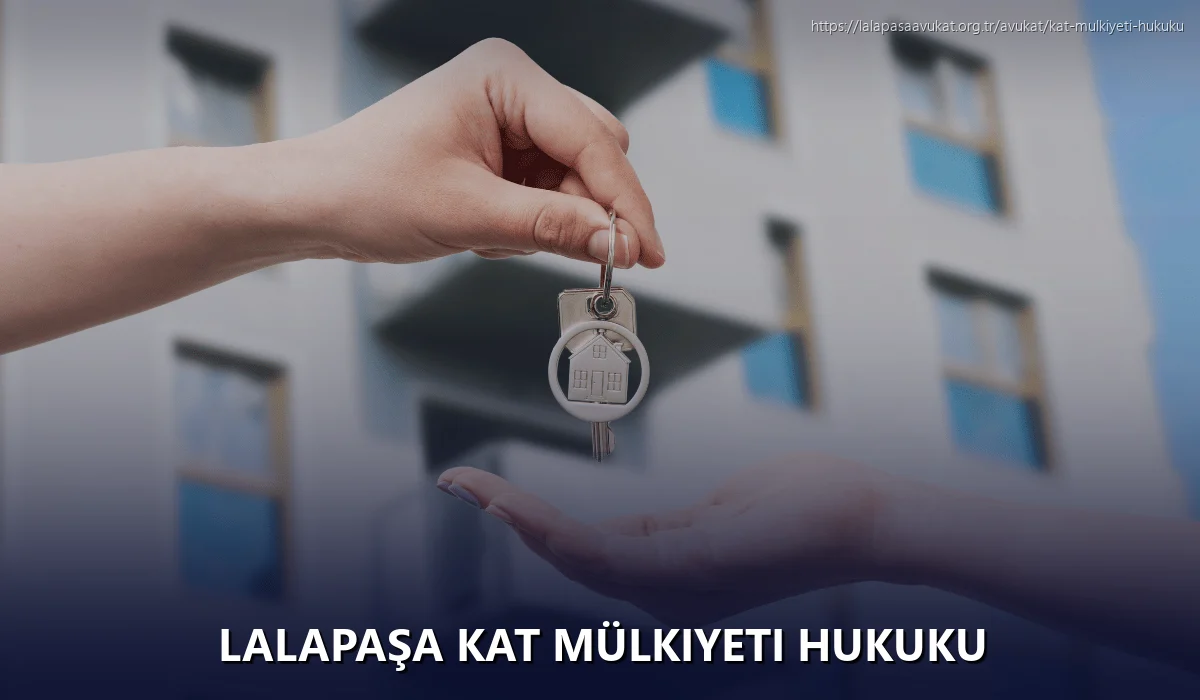 Lalapaşa Kat Mülkiyeti Hukuku