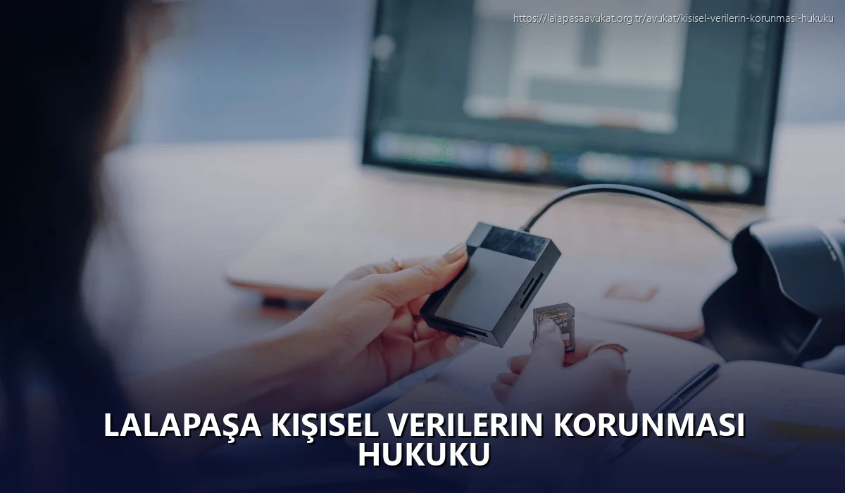 Lalapaşa Kişisel Verilerin Korunması Hukuku