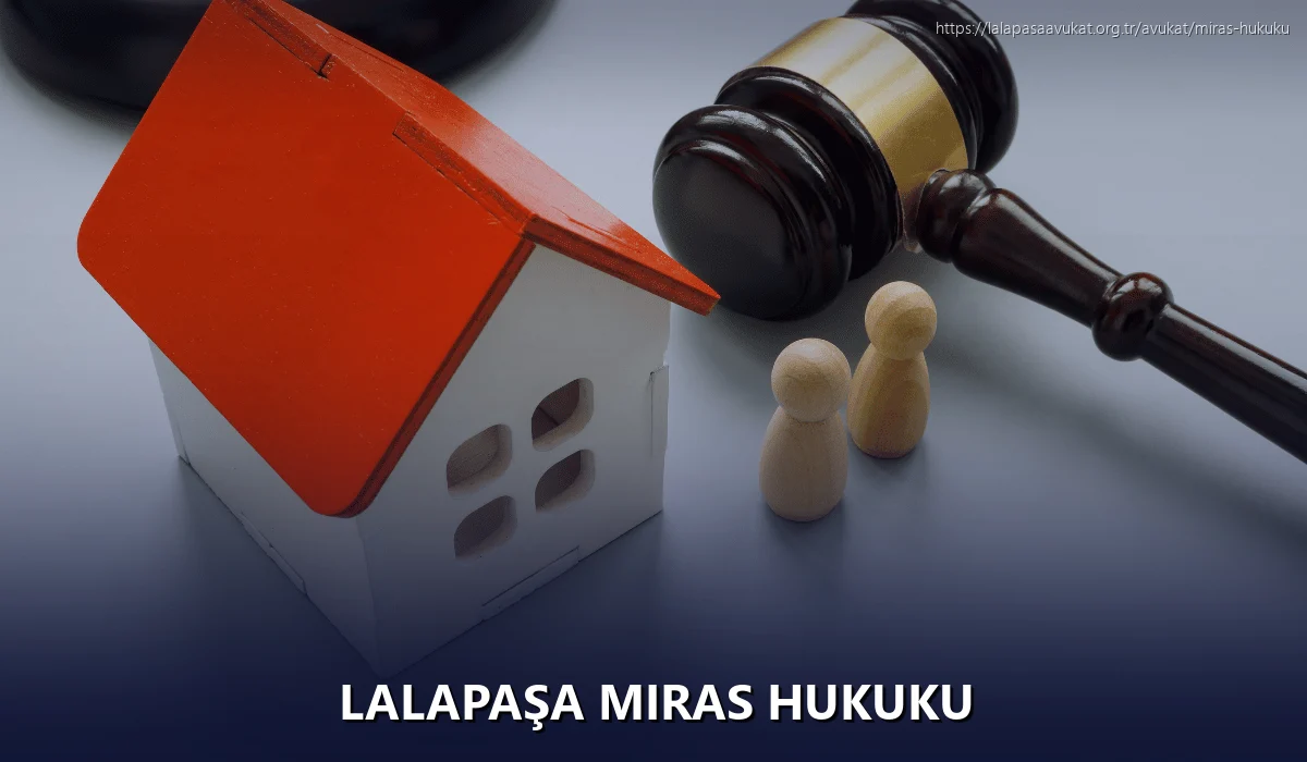 Lalapaşa Miras Hukuku