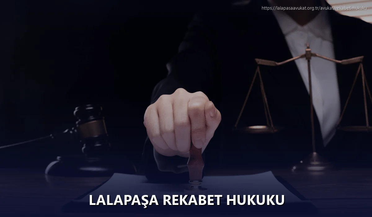 Lalapaşa Rekabet Hukuku