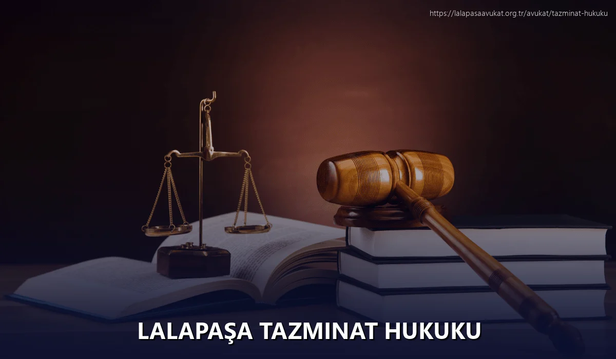 Lalapaşa Tazminat Hukuku
