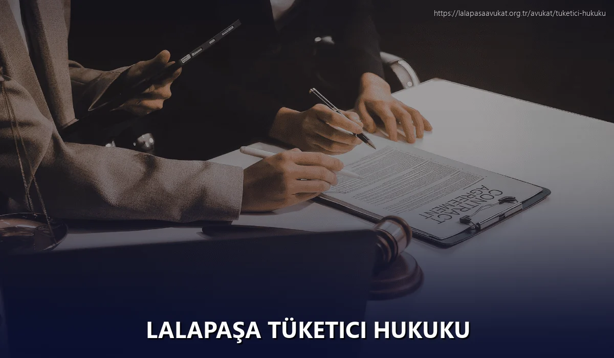 Lalapaşa Tüketici Hukuku